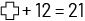 A cross plus 12 equals 21