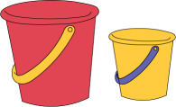 Two buckets. A large red bucket and a smaller yellow one.